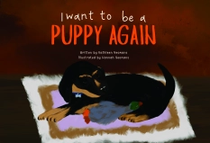 I Want To Be A Puppy Again By Kathleen Yeomans and Hannah Yeomans ( Illustrator )