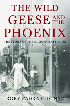 The Wild Geese and the Phoenix By Rory Padraig Dunne